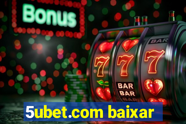 5ubet.com baixar